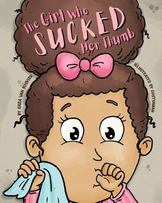 The Girl Who Sucked Her Thumb by Van Buskirk, Sara