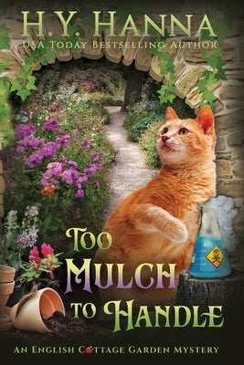 Too Mulch to Handle (Large Print): The English Cottage Garden Mysteries - Book 6 by Hanna, H. y.