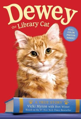 Dewey the Library Cat: A True Story Paperback Little, Brown Books for Young Readers