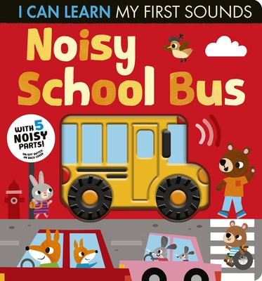 Noisy School Bus: I Can Learn My First Sounds Board Book Tiger Tales