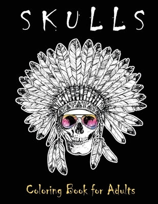 Skulls Coloring Book for Adults: Over 50 Skull Designs Inspired by the Day of the Dead Great Día de Los Muertos Coloring Books for Adults by Adoy Books