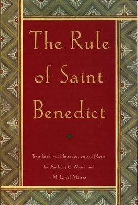 The Rule of St. Benedict by Meisel, Anthony C.