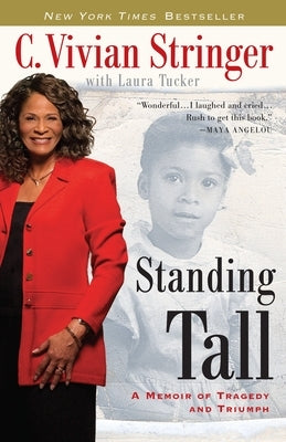 Standing Tall: A Memoir of Tragedy and Triumph by Stringer, C. Vivian