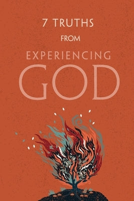7 Truths from Experiencing God by Blackaby, Henry T.