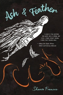 Ash & Feather by Frances, Sharon