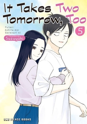 It Takes Two Tomorrow, Too Volume 5 Paperback One Peace Books