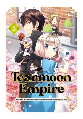 Tearmoon Empire (Manga) Volume 3: Volume 3 by Mochitsuki, Nozomu