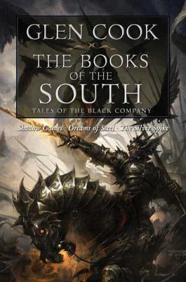 The Books of the South: Tales of the Black Company: Tales of the Black Company Paperback Tor Books