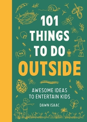 101 Things to Do Outside: Awesome Ideas to Entertain Kids Paperback Kyle Books