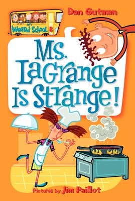Paperback of Ms. Lagrange Is Strange! by HarperCollins featuring a colorful book cover with whimsical illustrations.