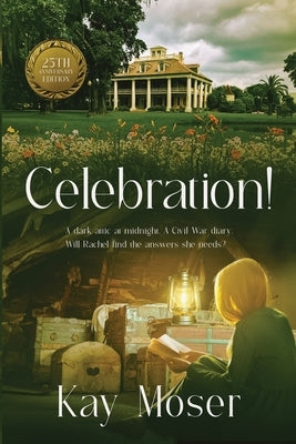 Celebration! by Moser, Kay