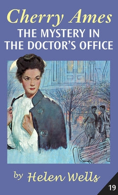 Cherry Ames, The Mystery in the Doctor's Office by Wells, Helen