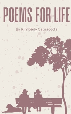 Poems for Life by Capracotta, Kimberly