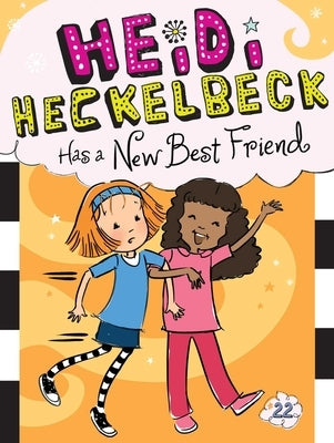 Heidi Heckelbeck Has a New Best Friend Paperback Little Simon