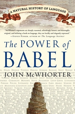 Paperback of The Power of Babel: A Natural History of Language by Harper Perennial, showing the book cover with title and author details.