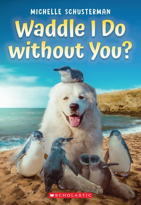 Waddle I Do Without You? Paperback Scholastic Inc.