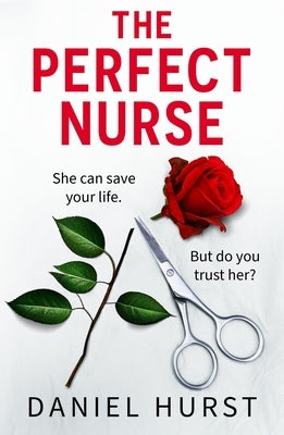 Paperback copy of "The Perfect Nurse" psychological thriller by Bookouture, featuring a dark, gripping cover design.