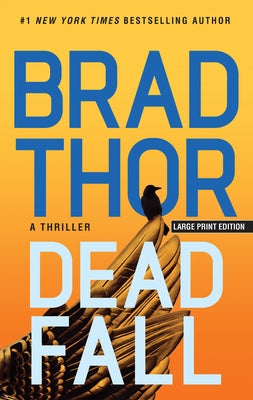 Dead Fall: A Thriller by Thor, Brad