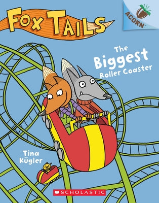 The Biggest Roller Coaster: An Acorn Book (Fox Tails #2): Volume 2 Paperback Scholastic Inc.