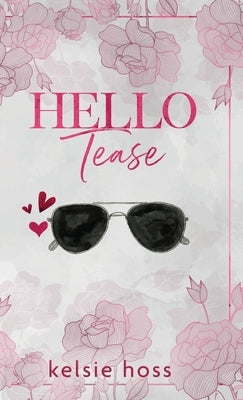 Hello Tease by Hoss, Kelsie