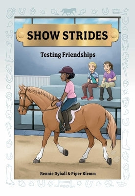Show Strides Vol. 4: Testing Friendships Volume 4 Paperback Andrews McMeel Publishing