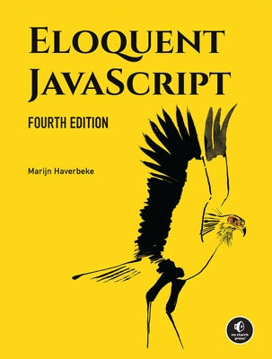 Paperback of Eloquent JavaScript, 4th Edition by No Starch Press, featuring the book cover with title and author details.