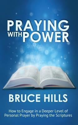 Praying with Power by Hills, Bruce