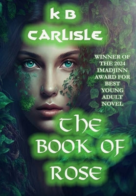 The Book of Rose by Carlisle, K. B.