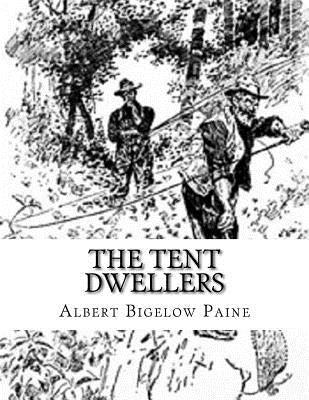 The Tent Dwellers Paperback Createspace Independent Publishing Platform