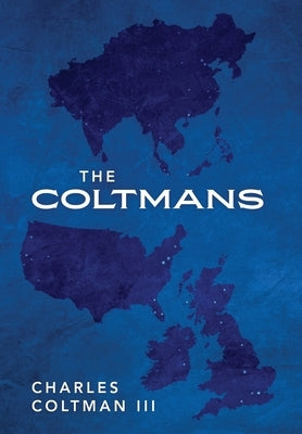 The Coltmans by Coltman, Charles, III