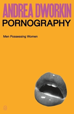 Pornography: Men Possessing Women Paperback Picador USA