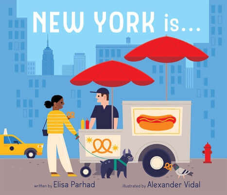 New York Is . . .: A Board Book Board Book Harry N. Abrams