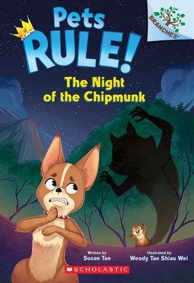 The Night of the Chipmunk: A Branches Book (Pets Rule! #6) Paperback Scholastic Inc.