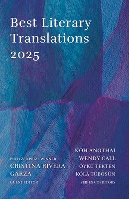 Paperback of Best Literary Translations 2025 published by Deep Vellum Publishing, featuring a colorful cover design.