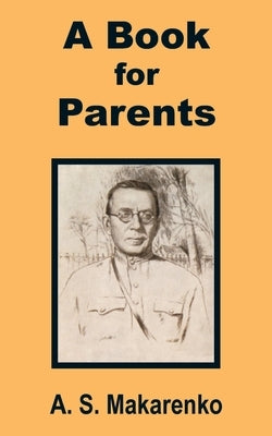 A Book for Parents by Makarenko, A. S.