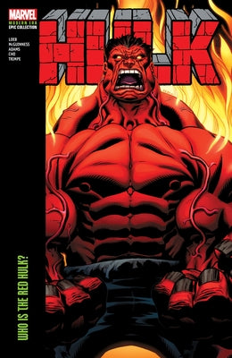 Hulk Modern Era Epic Collection: Who Is the Red Hulk? by Loeb, Jeph