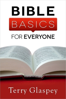 Bible Basics for Everyone by Glaspey, Terry