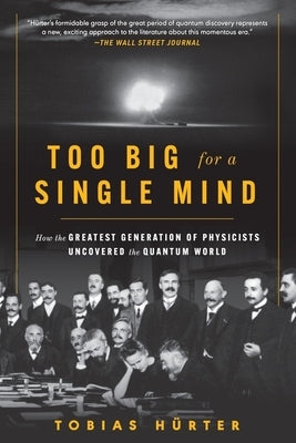 Paperback book titled "Too Big for a Single Mind" by Experiment, featuring a cover with images of physicists and quantum illustrations.