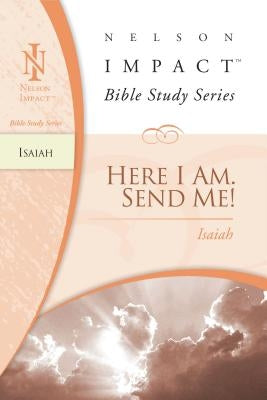 Isaiah: Here I Am. Send Me! by Zondervan