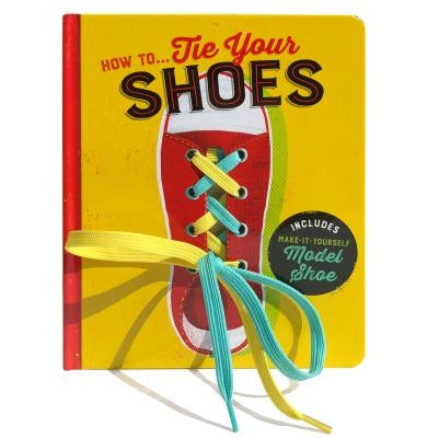 Children's board book titled "How To...Tie Your Shoes" by Cottage Door Press, featuring colorful illustrations on the cover.