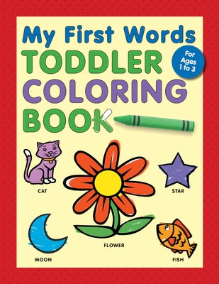 My First Words Toddler Coloring Book Paperback Callisto Kids