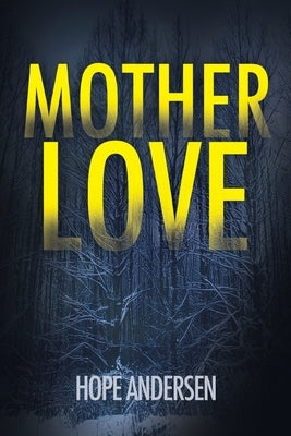 MotherLove by Andersen, Hope