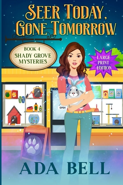 Seer Today, Gone Tomorrow by Bell, Ada
