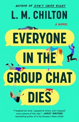 Paperback of Everyone in the Group Chat Dies by Gallery/Scout Press, showing the book cover with bold title and dark background.