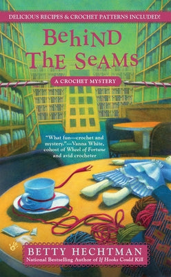 Behind the Seams by Hechtman, Betty