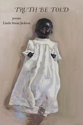 Truth Be Told by Jackson, Linda Susan