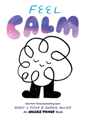 Feel Calm board book by Chronicle Books featuring calming illustrations, designed to promote relaxation and mindfulness for children.