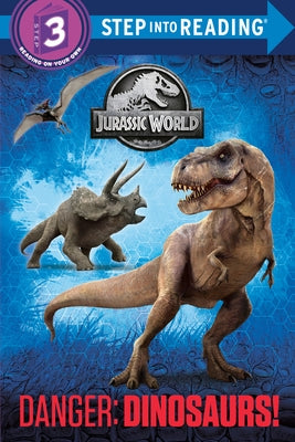 Paperback of Danger: Dinosaurs! from Jurassic World by Random House Books for Young Readers, featuring colorful dinosaur illustrations.