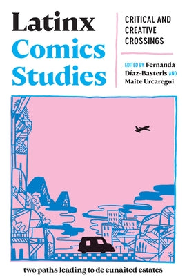 Paperback of Latinx Comics Studies book by Rutgers University Press featuring colorful comic book covers and scholarly artwork.