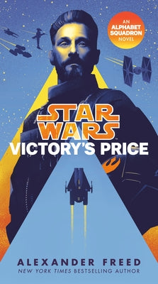 Mass market paperbound copy of Victory's Price, an Alphabet Squadron Star Wars novel by Random House Worlds, featuring a book cover image.